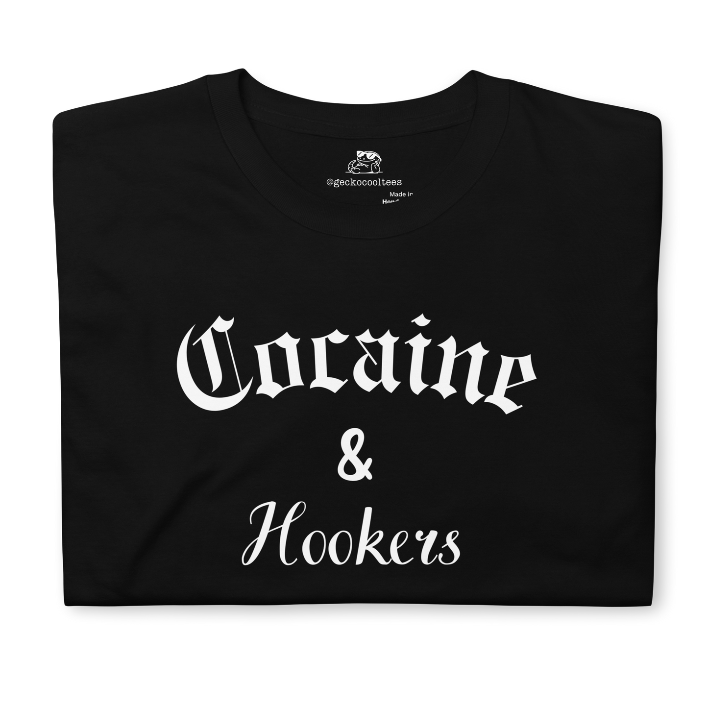 Cocaine & Hookers Tee